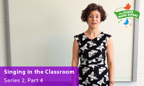 MMS Tutor How-to Guides: Singing in the Classroom – Series 2, Part 4