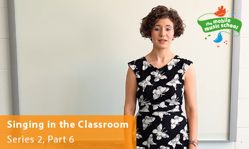 MMS Tutor How-to Guides: Singing in the Classroom – Series 2, Part 6